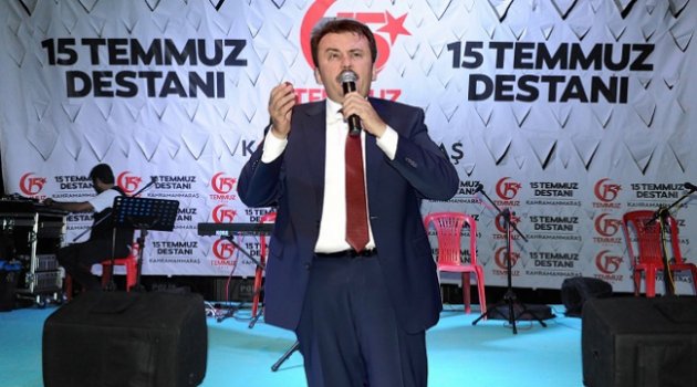 15 TEMMUZ DESTANI'NI UNUTMADIK, UNUTTURMAYACAĞIZ"..