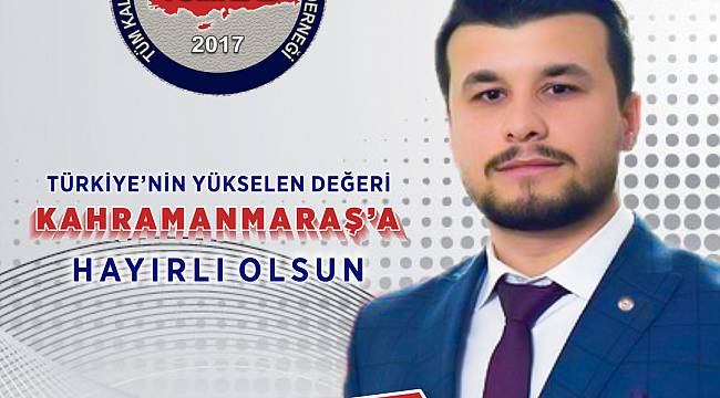 TÜMKİAD Kahramanmaraş İl Başkanlığına ELİAÇIK atandı