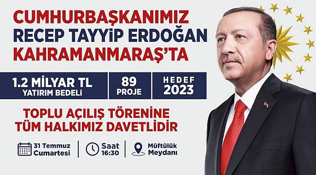 Cumhurbaşkanı Erdoğan Kahramanmaraş'a Geliyor