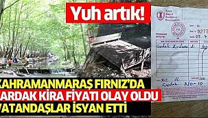 KAHRAMANMARAŞ FIRNIZ'A BÜYÜK TEPKİ