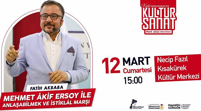 MEHMET AKİF ERSOY İLE ANLAŞABİLMEK VE İSTİKLAL MARŞI 