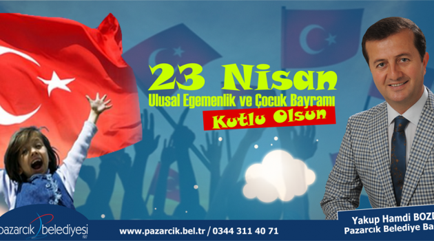 BAŞKAN BOZDAĞ'DAN 23 NİSAN MESAJI