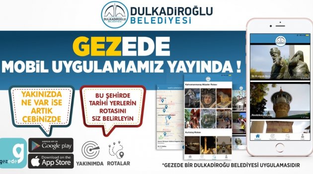 DULKADİROĞLU'NDAN TURİZM'DE TARİHİ BİR ADIM DAHA..