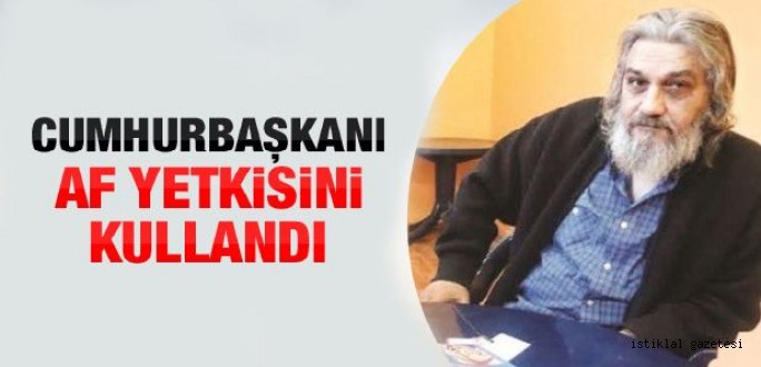 Gül Salih Mirzabeyoğlu için af yetkisini kullandı