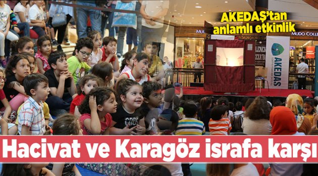 Hacivat ve Karagöz israfa karşı