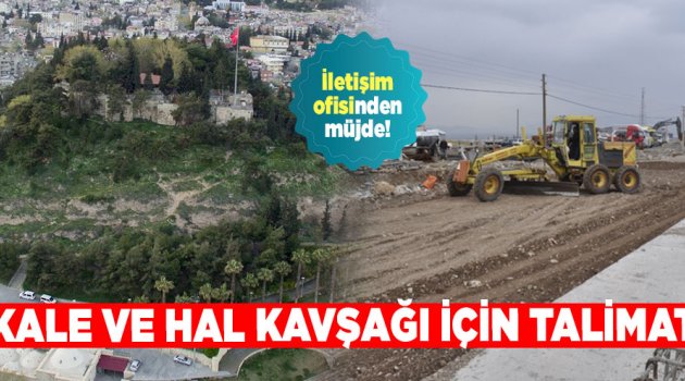 İletişim ofisinden müjde! Kale ve Hal kavşağı için ödenek.