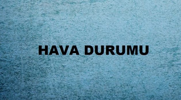 KAHRAMANMARAŞ İÇİN HAVA DURUMU