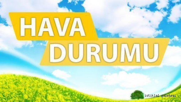 KAHRAMANMARAŞTA HAVA DURUMU