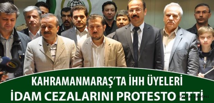 Kahramanmaraş'ta İHH üyeleri, idam cezalarını protesto etti