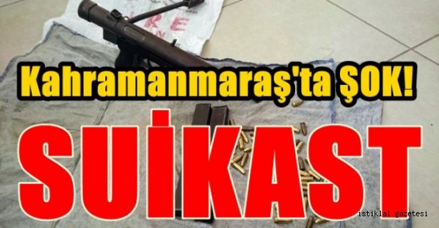 Kahramanmaraş'ta suikast silahı ele geçirildi