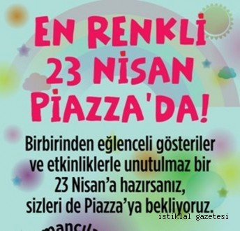 KAHRAMANMARAŞLI ÇOCUKLAR 23 NİSAN'DA PİAZZA'DA!