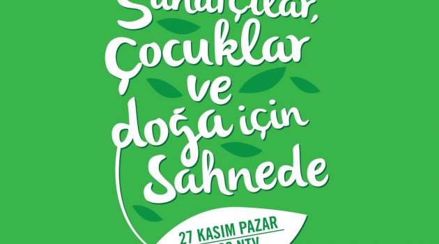 Sanatçılar, çocuklar ve doğa için sahnede  TEMA 25. YAŞINI KUTLUYOR  "PAZAR AKŞAMI DOĞA İÇİN EKRAN BAŞINA…"