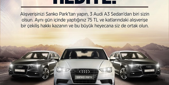 SANKO PARK'TA YENİYIL ALIŞVERİŞİNE 3 AUDI A3 HEDİYE