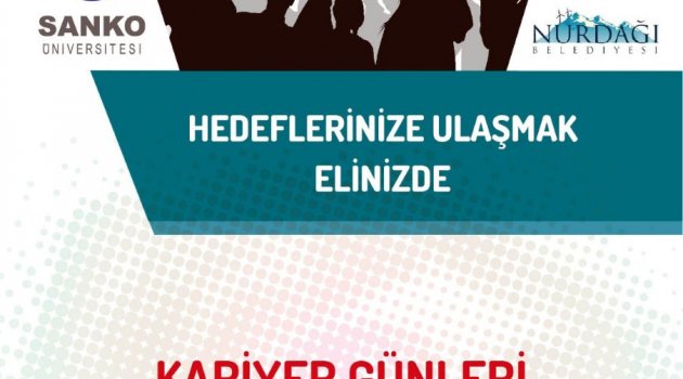  SANKO ÜNİVERSİTESİ İSLAHİYE VE NURDAĞI'NDA KARİYER GÜNÜ DÜZENLİYOR