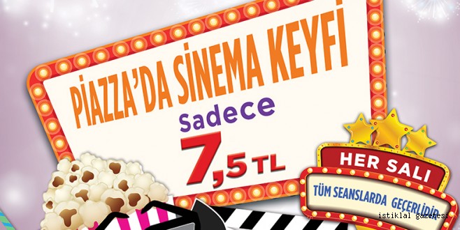 SİNEMA KEYFİNİ PİAAZZA'DA YAŞAYIN