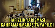 11. Türkiye Hafızlık Yarışması Kahramanmaraş'ta yapıldı