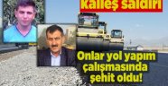 Hakkari yol yapım çalışmasında amca-yeğen şehit oldu!