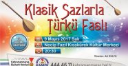 BÜYÜKŞEHİR'DEN KLASİK SAZLARLA TÜRKÜ FASLI