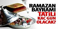 Bayram Tatili Kaç Gün?