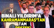 Binali Yıldırım'a Kahramanmaraş'tan tam destek!