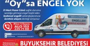 BÜYÜKŞEHİR'DEN BEDENSEL ENGELLİLERE 'OY' HİZMETİ