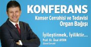 BÜYÜKŞEHİR'DEN ORGAN BAĞIŞI KONFERANSI