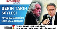 DERİN TARİH SÖYLEŞİSİNE BUYRUN