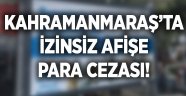 Elbistan'da izinsiz afişe para cezası!