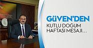 GÜVEN'DEN KUTLU DOĞUM HAFTASI MESAJI…