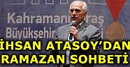 İhsan Atasoy'dan Kahramanmaraş'ta Ramazan Sohbeti