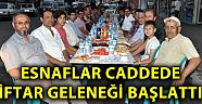 Kahramanmaraş'ta esnaflar caddede iftar geleneği başlattı