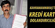 Kahramanmaraş'ta Kredi Kartı Aidatı Dolandırıcılığı