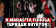 Kahramanmaraş'ta Fuhuşa tepkiler büyüyor.