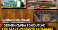 Kahramanmaraş'ta yeni yapılacak hastanenin yeri belli oldu! Germenicia'da son durum! Yeri stadyum nereye yapılacak! İşte detaylar...