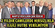 MHP'li Sefer Aycan'dan şok üstüne şok ! 2 yıldır hırsızlıkla ilgili hutbe verilmiyor  ...