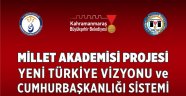 YENİ TÜRKİYE VİZYONU VE CUMHURBAŞKANLIĞI SİSTEMİ KONFERANSINA BUYRUN…