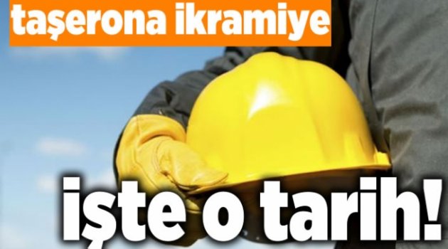 Taşerona ikramiye, işte o tarih!