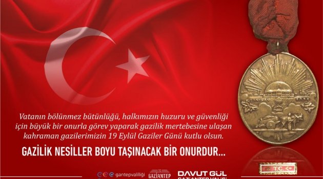 VALİMİZ DAVUT GÜL'ÜN 19 EYLÜL GAZİLER GÜNÜ MESAJ