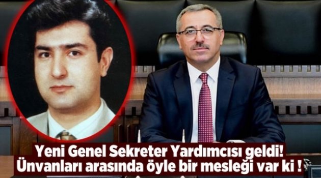 Yeni Genel Sekreter yardımcısı geldi! Unvanları arasında öyle bir mesleği var ki?